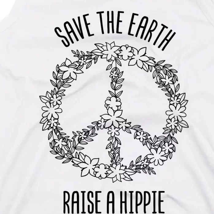 Save The Earth Raise A Hippie Planet Earth Day Gift Tank Top