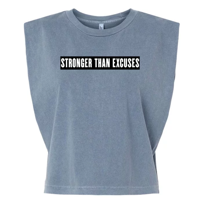 Stronger Than Excuses Gift Inspirational Gym And Workout Gift Garment-Dyed Women's Muscle Tee