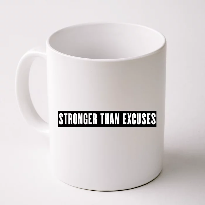 Stronger Than Excuses Gift Inspirational Gym And Workout Gift Front & Back Coffee Mug