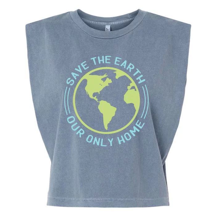 Save The Earth Our Only Home Garment-Dyed Women's Muscle Tee