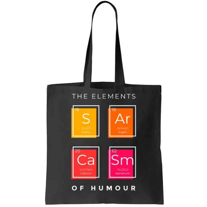 Sarcasm The Elements Of Humour Funny Tote Bag