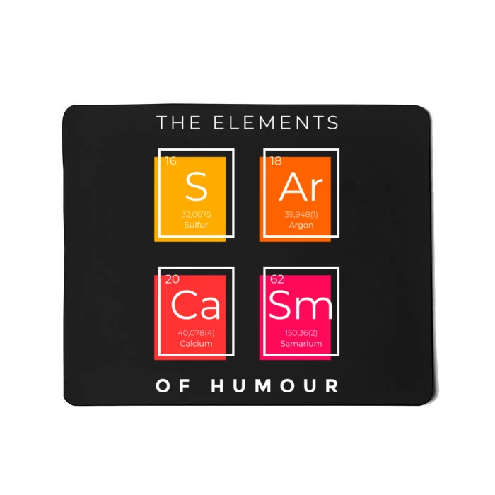 Sarcasm The Elements Of Humour Funny Mousepad