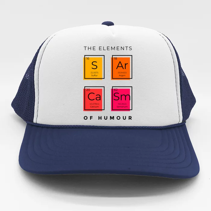 Sarcasm The Elements Of Humour Funny Trucker Hat