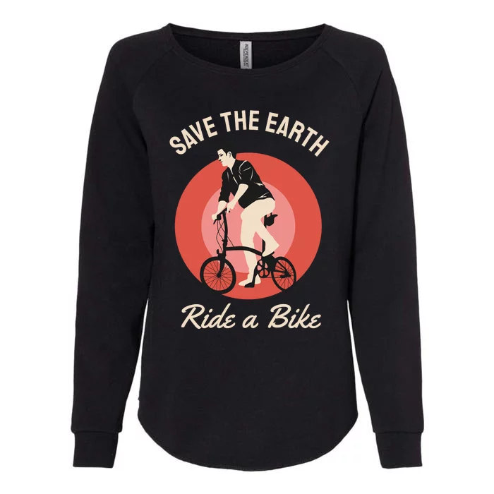 Save The Earth Ride A Bike Womens California Wash Sweatshirt