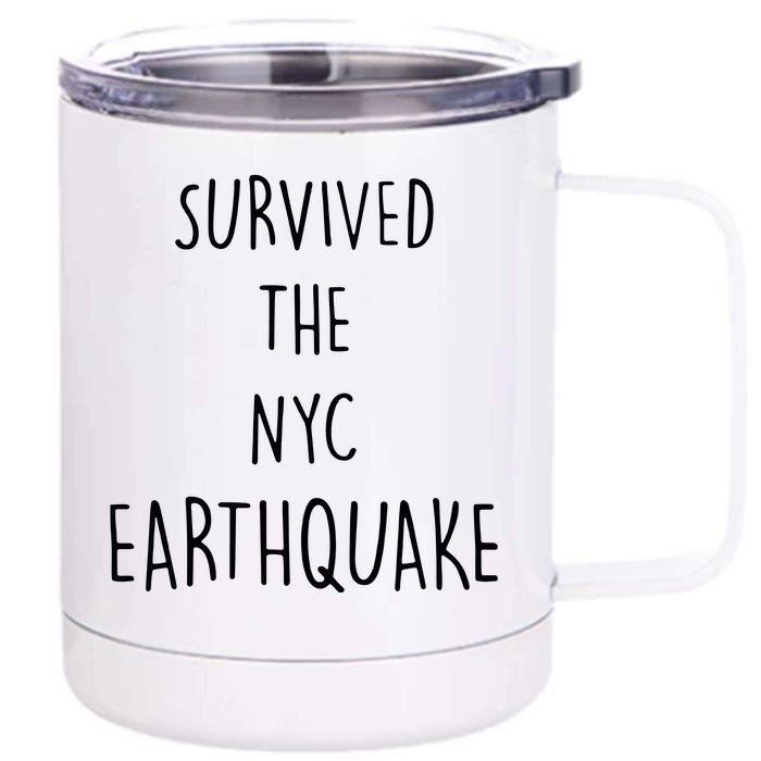 Survived The Earthquake The Nyc Front & Back 12oz Stainless Steel Tumbler Cup