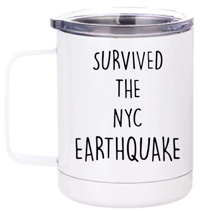 Survived The Earthquake The Nyc Front & Back 12oz Stainless Steel Tumbler Cup