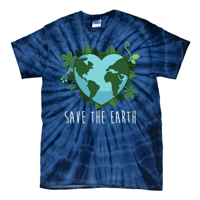 Save The Earth Planet Heart Earth Day Tie-Dye T-Shirt