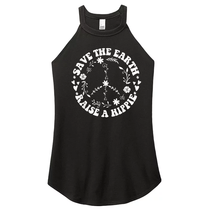 Save The Earth Raise A Hippie Earth Day Women’s Perfect Tri Rocker Tank