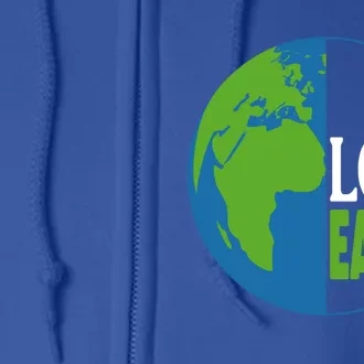 Save The Earth Day Everyday I Love Mother Earth Planet Earth Gift Full Zip Hoodie