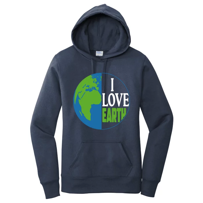 Save The Earth Day Everyday I Love Mother Earth Planet Earth Gift Women's Pullover Hoodie