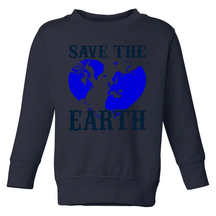 Save The Earth Toddler Sweatshirt