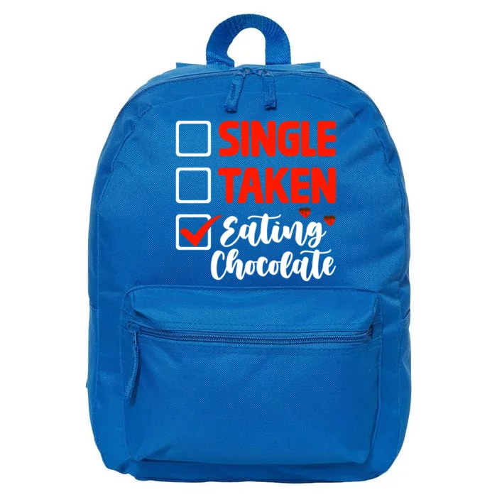 Single Taken Eating Chocolate Funny Chocolate Love Eating Gift 16 in Basic Backpack