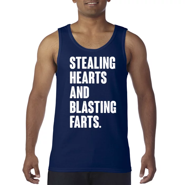 Stealing Hearts And Blasting Farts Tank Top