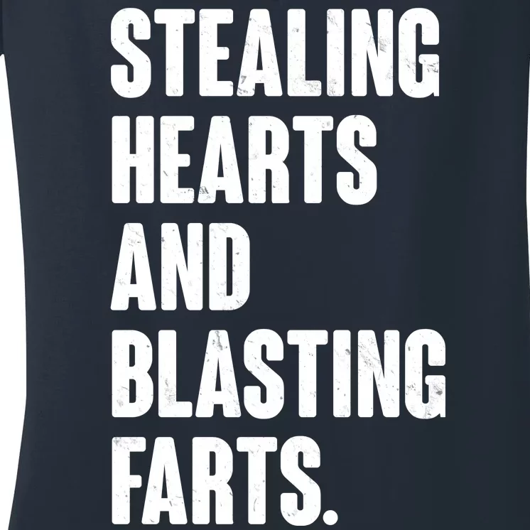 Stealing Hearts And Blasting Farts Women's V-Neck T-Shirt