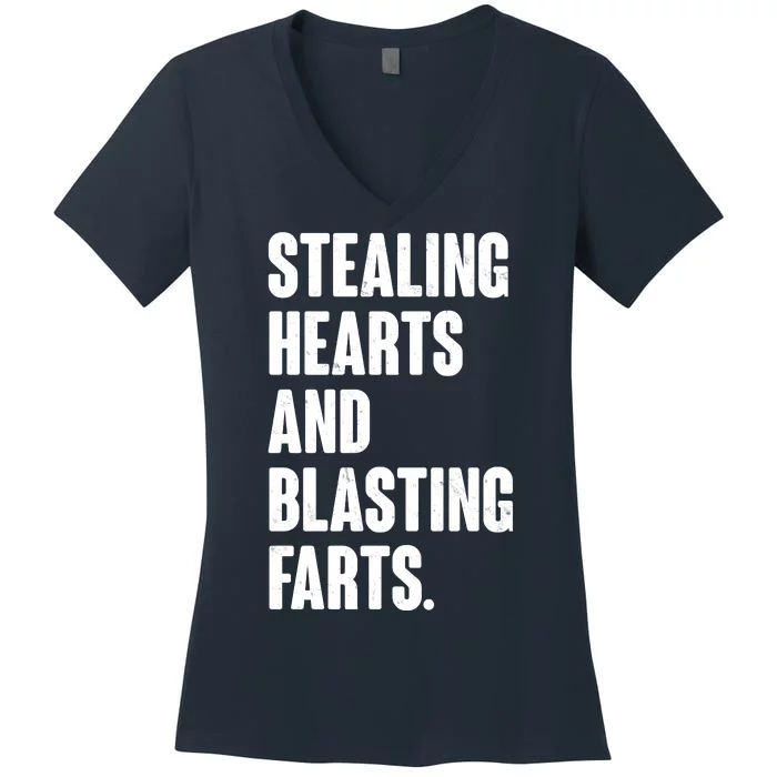 Stealing Hearts And Blasting Farts Women's V-Neck T-Shirt