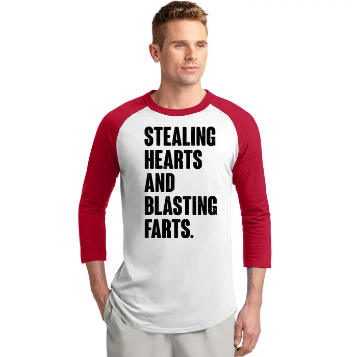 Stealing Hearts And Blasting Farts Baseball Sleeve Shirt