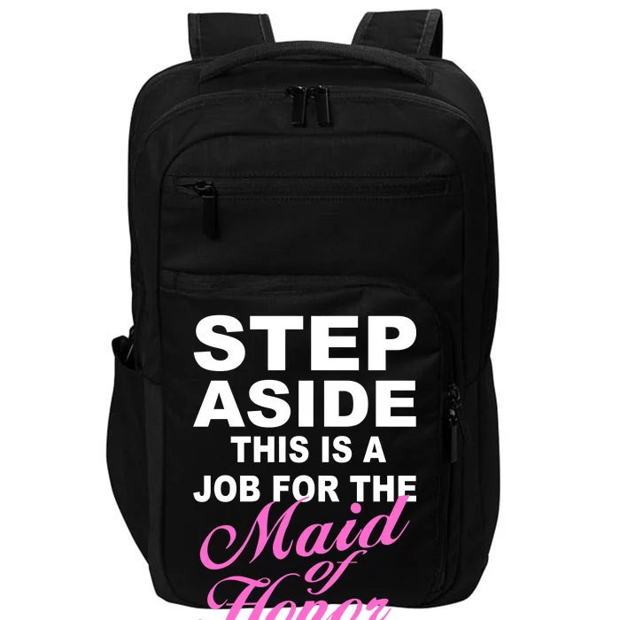 Step Aside This Is A Job For The Maid of Honor Impact Tech Backpack