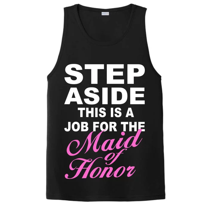 Step Aside This Is A Job For The Maid of Honor Performance Tank