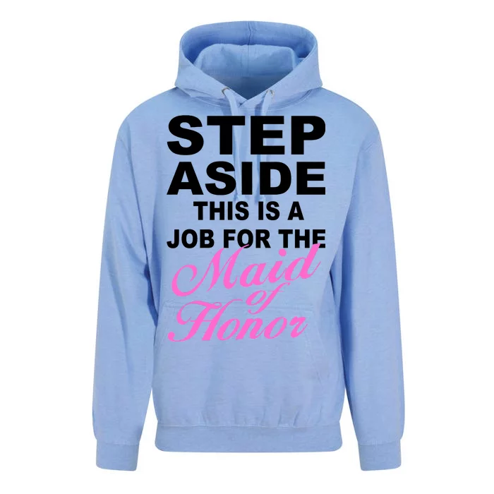 Step Aside This Is A Job For The Maid of Honor Unisex Surf Hoodie