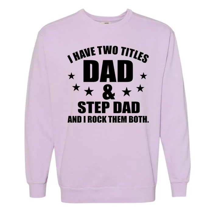 Step Dad Rocks Garment-Dyed Sweatshirt