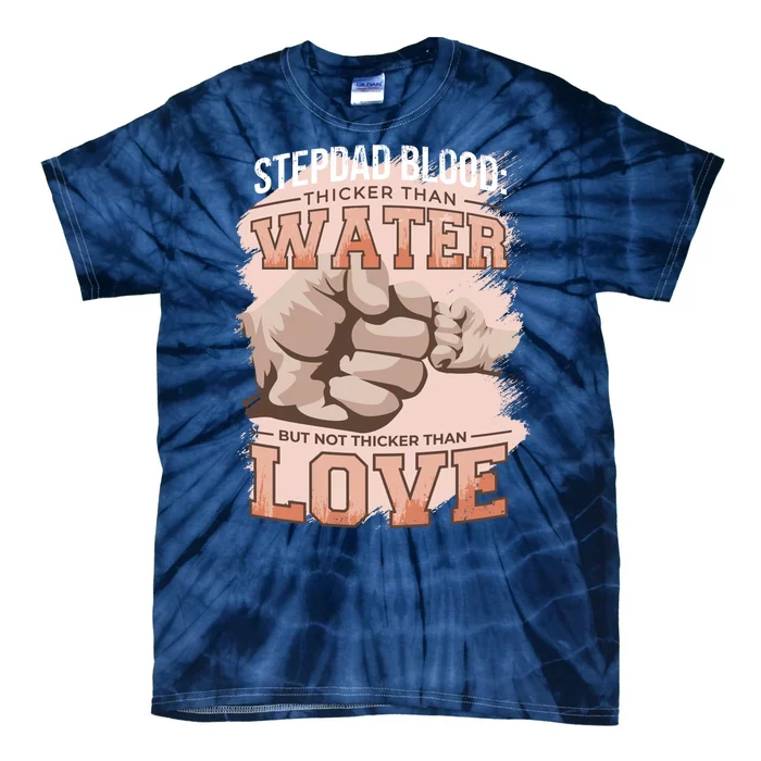 Stepdad Blood Love Tie-Dye T-Shirt