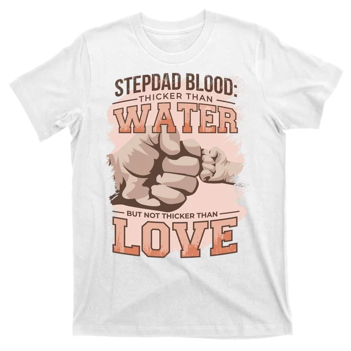 Stepdad Blood Love T-Shirt