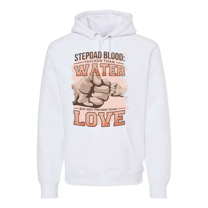 Stepdad Blood Love Premium Hoodie