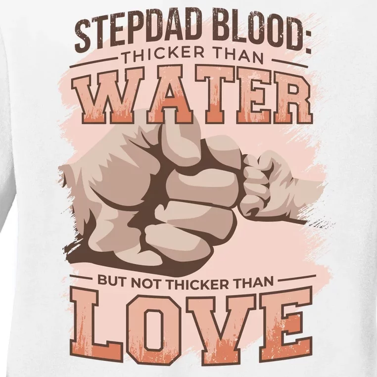 Stepdad Blood Love Ladies Long Sleeve Shirt