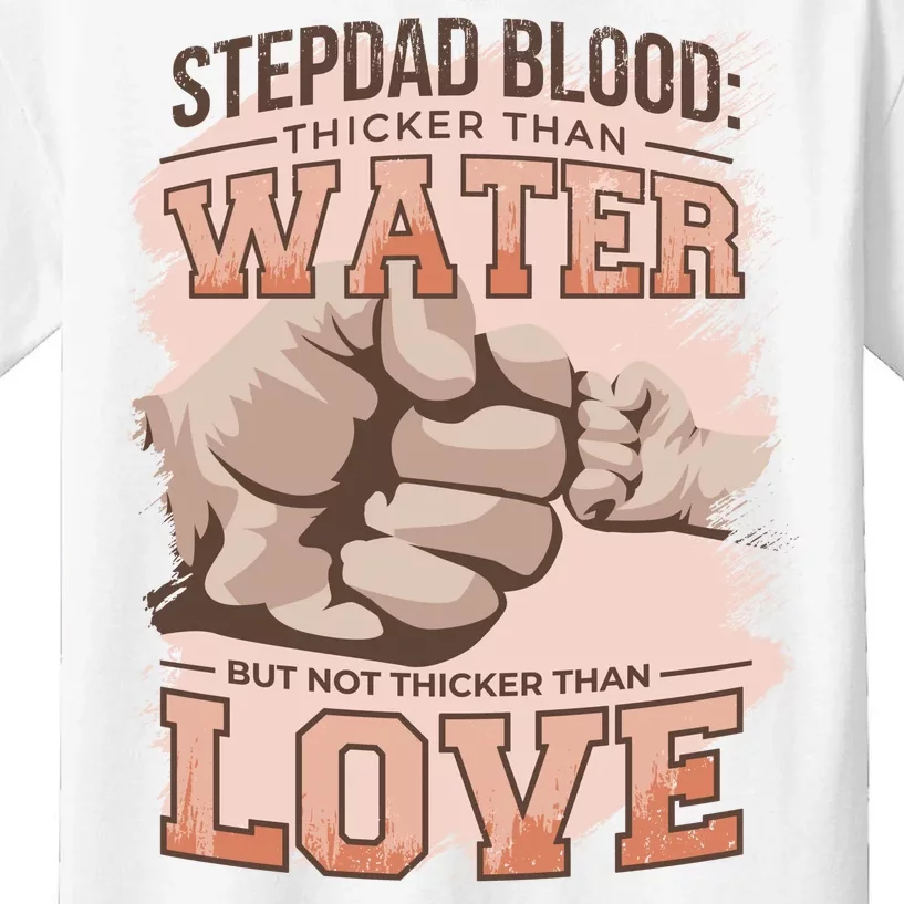 Stepdad Blood Love Kids T-Shirt