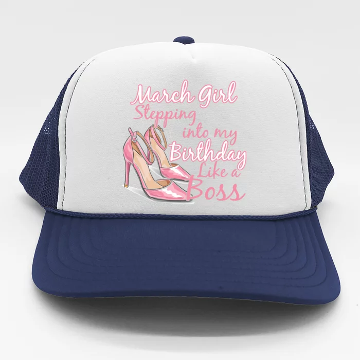 Stepping into March like a boss Trucker Hat