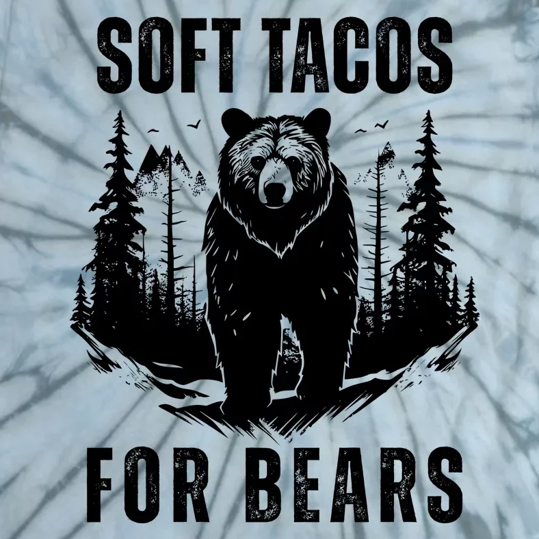 Soft Tacos For Bears Funny Camping Tie-Dye T-Shirt