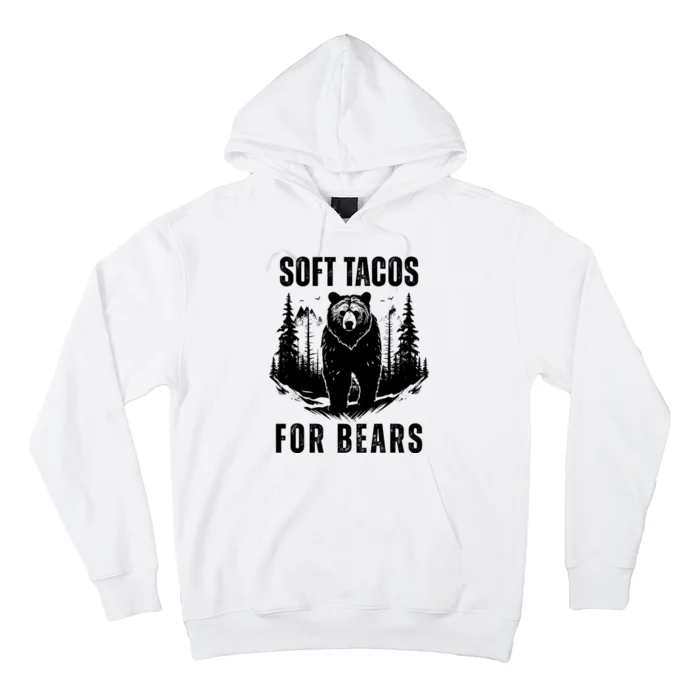 Soft Tacos For Bears Funny Camping Hoodie