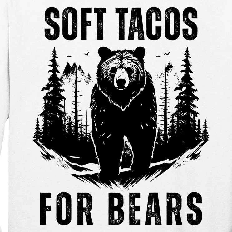 Soft Tacos For Bears Funny Camping Long Sleeve Shirt