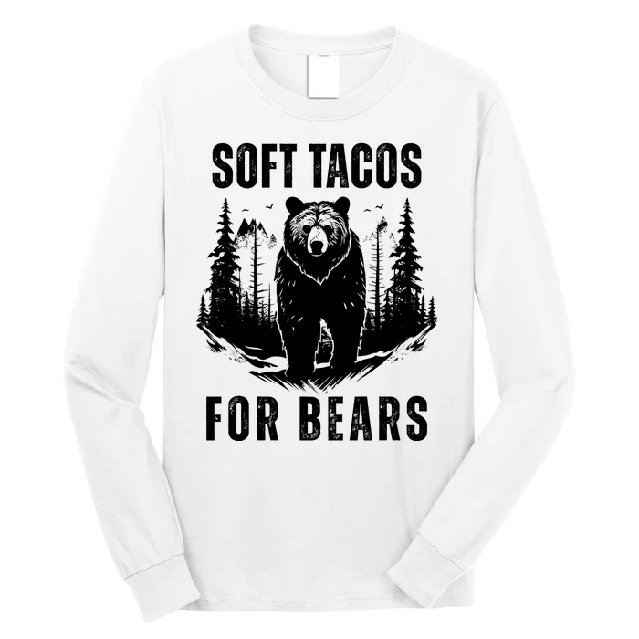 Soft Tacos For Bears Funny Camping Long Sleeve Shirt