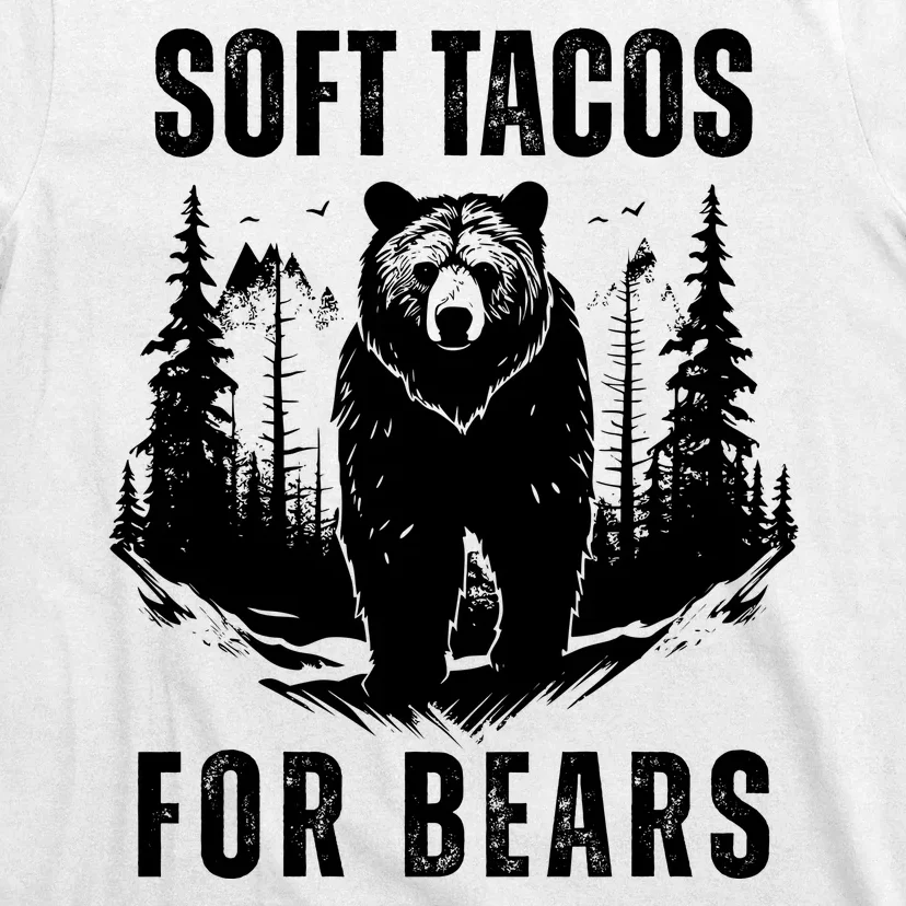 Soft Tacos For Bears Funny Camping T-Shirt