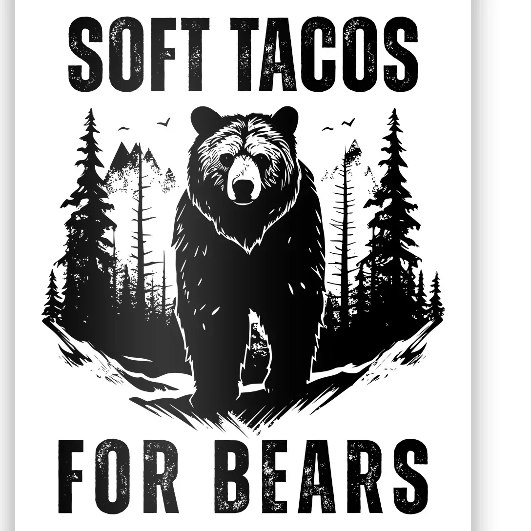 Soft Tacos For Bears Funny Camping Poster