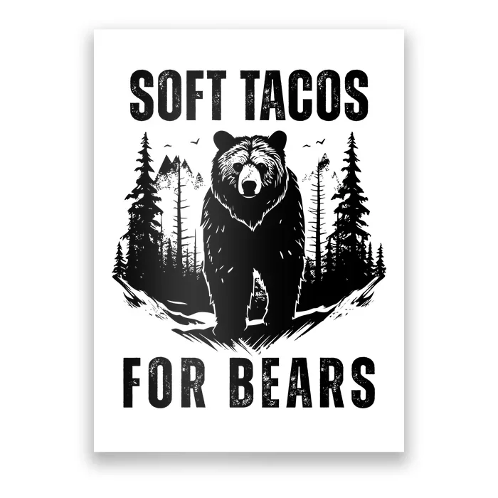 Soft Tacos For Bears Funny Camping Poster