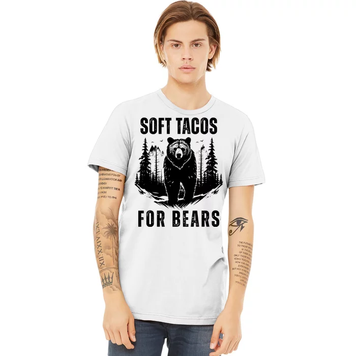 Soft Tacos For Bears Funny Camping Premium T-Shirt