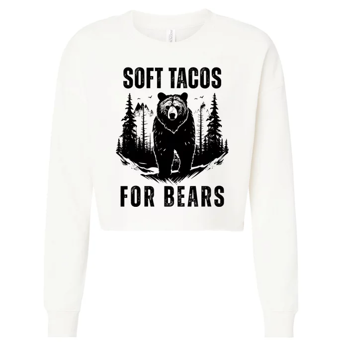 Soft Tacos For Bears Funny Camping Cropped Pullover Crew