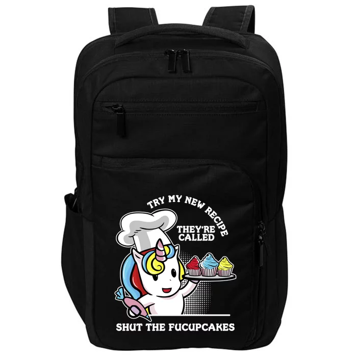 Shut The Fucupcakes Rude Unicorn Gift Design Cute Gift Impact Tech Backpack