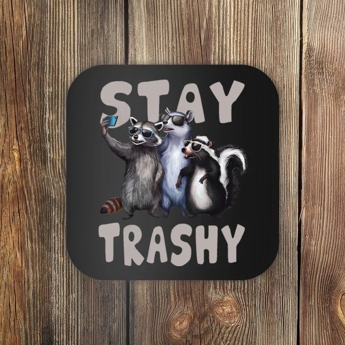 Stay Trashy Funny Raccoon Opossum Skunk Funny Coaster