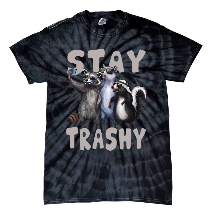 Stay Trashy Funny Raccoon Opossum Skunk Funny Tie-Dye T-Shirt