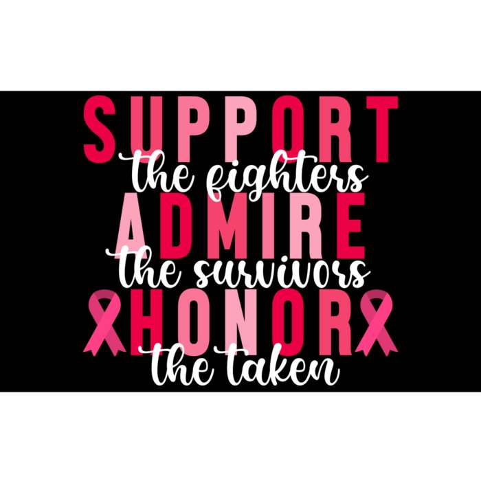 Support The Fighters Admire The Survivors Honor The Taken Breast Cancer Bumper Sticker