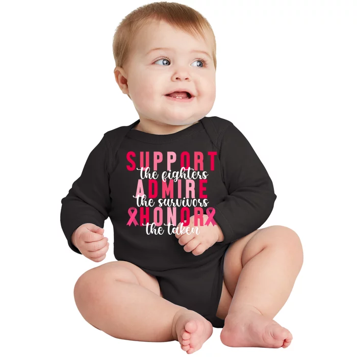 Support The Fighters Admire The Survivors Honor The Taken Breast Cancer Baby Long Sleeve Bodysuit