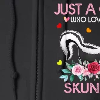 Skunk Tees For Women Grils Gift Just A Girl Who Loves Skunks Full Zip Hoodie