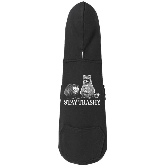 Stay Trashy Funny Stay Trashy Raccoons Opossums Squad Team Trash Doggie 3-End Fleece Hoodie