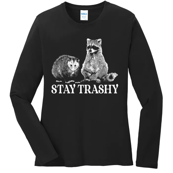 Stay Trashy Funny Stay Trashy Raccoons Opossums Squad Team Trash Ladies Long Sleeve Shirt