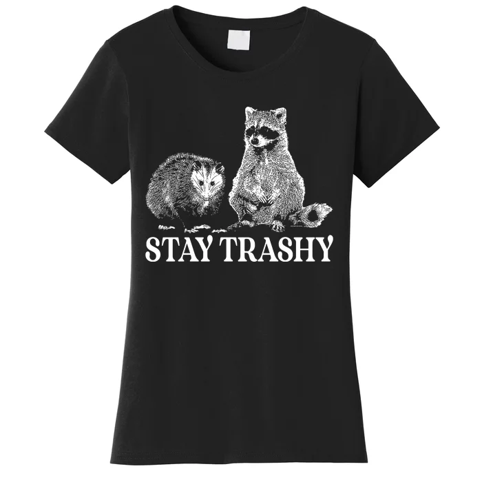 Stay Trashy Funny Stay Trashy Raccoons Opossums Squad Team Trash Women's T-Shirt