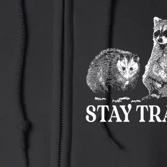 Stay Trashy Funny Stay Trashy Raccoons Opossums Squad Team Trash Full Zip Hoodie