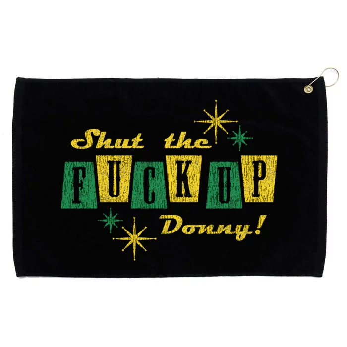 Shut The F Up Donny Big Lebowski The Dude Grommeted Golf Towel